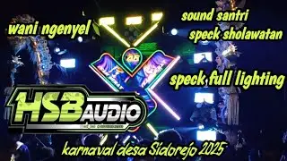 SOUND SANTRI YA HSB AUDIO TAMPIL FULL LIGHTING DI KARNAVAL DESA SIDOREJO