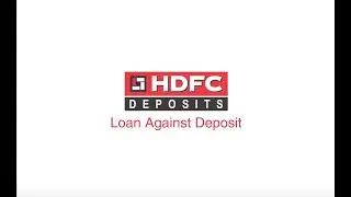 Avail Loan Against Deposit through HDFC Deposits Online System