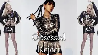 BoA- Obsessed (Britney Spears Reject) [Circus Reject] |Audio|