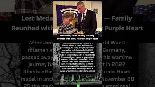 Lost Medal, Found Healing &mdash; Family Reunited with WWII Veteran&rsquo;s Purple Heart