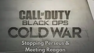 Call Of Duty Black Ops Cold War; Finding Perseus & Meeting Reagan