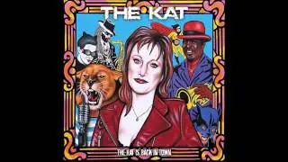 The Kat -  Never Felt No Blues