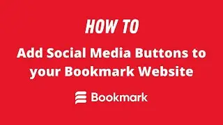 How to Add Social Media Buttons to your Bookmark Website