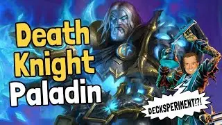 Death Knight Paladin Decksperiment - Hearthstone