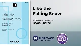 Like the Falling Snow (SATB) | Bryan Sharpe