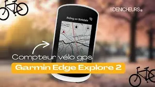 Garmin Edge Explore 2: Le GPS v&eacute;lo r&eacute;volutionnaire?