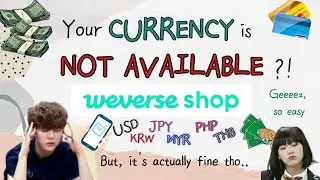💸Currency difference? Your currency isn't available on Weverse? Don't worry!✨[WEVERSE SHOP TUTORIAL]