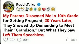 My Parents Disowned Me in 10th Grade for Getting Pregnant, 20 Years Later, They Showed Up...