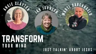 Transform Your MInd: Let's Talk About It! with Angie Clayton and Marti Darcangelo