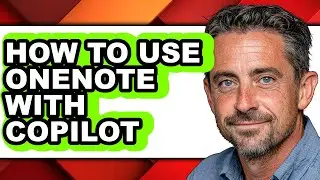 How to Use Onenote with Copilot - Full Guide