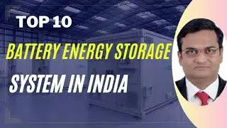TOP 10 BATTERY ENERGY STORAGE SYSTEM (BESS)  IN INDIA 🇮🇳 ₹₹₹$$$
