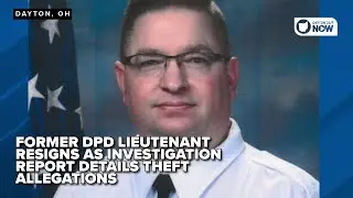 Former DPD lieutenant resigns as investigation report details theft allegations