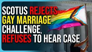 SCOTUS Rejects Gay Marriage Challenge, Refuses To Hear Case