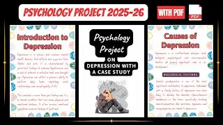 Class 12th Psychology Project File 2025-26 || Depression with a Case Study || With Pdf