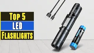The 5 Best LED Flashlights 2021