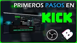 C&oacute;mo empezar a hacer Stream en Kick - 2023