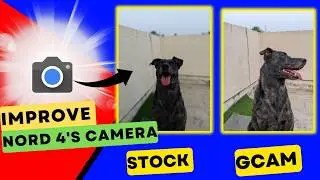 THE BEST WAY TO IMPROVE ONEPLUS NORD 4's CAMERA!!