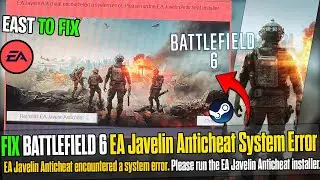 🛠️How to Fix EA Javelin Anticheat System Error 🛠️ Battlefield 6 PC