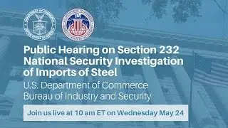 Public Hearing on Section 232 Investigation of Steel Imports on National Security