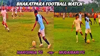 Harisinga Town Club vs Mudaibari Jwnglari Club Football Match at Bhakatpara 2024.