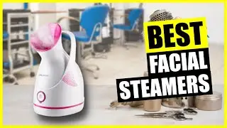 TOP: Best Facial Steamer [2024]