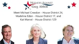 Meet the Candidates for HD 24, Michael Creedon; HD 17, Madeline Eden; and HD 129, Kat Marvel
