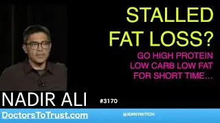 NADIR ALI f3 | STALLED FAT LOSS?  &hellip;GO HIGH PROTEIN LOW CARB LOW FAT FOR SHORT TIME&hellip;
