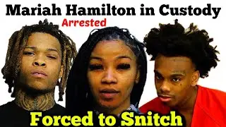 YNW Melly's Ex Girlfriend Mariah Hamilton Arrested and Forced To Snitch