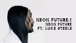 Neon Future ft. Luke Steele of Empire of the Sun - Neon Future 1 - Steve Aoki