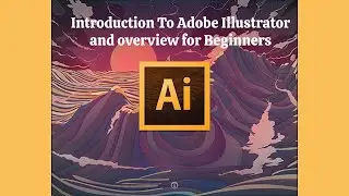 Chapter 01 : Adobe Illustrator CC complete course for Beginners