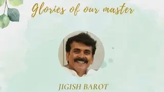 Glories of the Master about Importance of Devotion with Art of Living Teacher Jigish Barot Bhaiyya