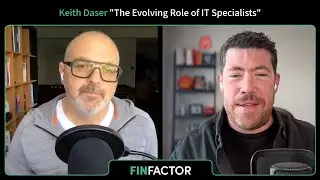 The Evolving Role of IT Specialists with Keith Daser