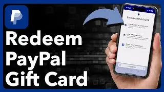 How To Redeem PayPal Gift Card