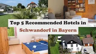 Top 5 Recommended Hotels In Schwandorf in Bayern | Best Hotels In Schwandorf in Bayern