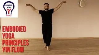 Embodied Yoga Principles yin flow