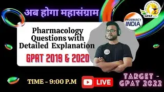 GPAT 2019 & 2020 | PHARMACOLOGY PREVIOUS YEAR QUESTIONS  | DETAILED EXPLANATIONS