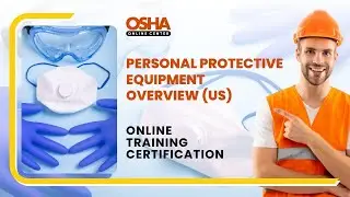 Essential PPE Training for Workplace Safety | PPE Overview | Online Training Certificate