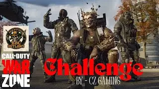 Challenge For BBC'Outlaws Squad By CZGaming