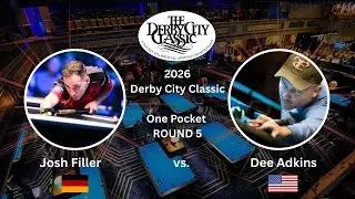 Josh Filler vs. Dee Adkins, Derby City Classic 2026 - One Pocket ROUND 5