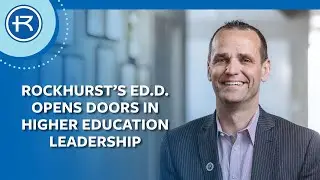 Dave Lingerfelt: Rockhurst&rsquo;s Ed.D. Opens Doors in Higher Education Leadership