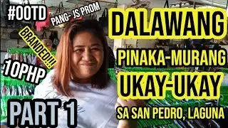UKAY #3: PINAKA-MURANG UKAY-UKAY SA SAN PEDRO, LAGUNA (PART 1)