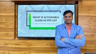 What is the meaning of Actionable Claim, GST Applicability on Secured and Unsecured Debt, Exemptions