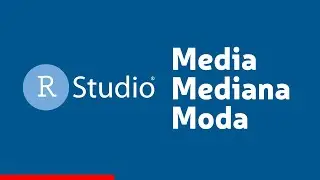 Mean, Median, and Mode in RStudio - Functions and explanation