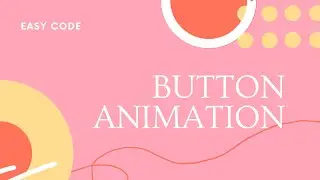 Button Animation Simple Using Only HTML & CSS | Easy Code