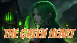 The Green Heart -- Calming Bedtime Stories & Fairytales for All Ages -- Narrative Therapy