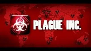 Plague Inc - зарази весь мир, через Android.