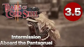 Trails of Cold Steel 2 || Intermission || Walkthrough [STORY ONLY QUEST] Pt. 1/3