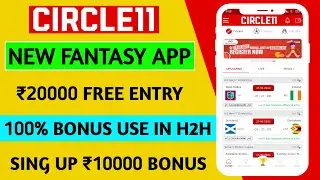 Circle11 Fantasy App 2022  | New Fantasy Cricket App | Free Entry | 100 Bonus Use Fantasy App