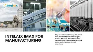 INTELAIX IMAX FOR MANUFACTURING