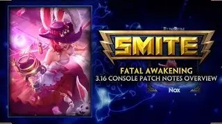 SMITE: 3.16 Official Console Patch Overview - Fatal Awakening